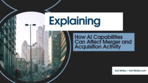 How Ai Capabilities Can Affect Merger And Acquisition Activity