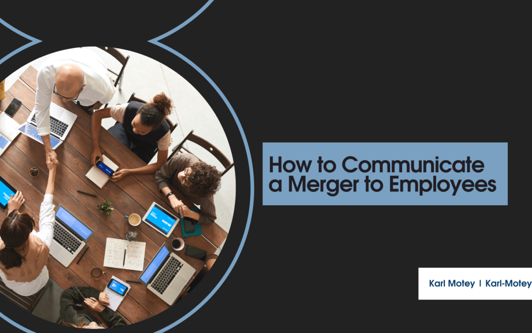 How to Communicate a Merger to Employees